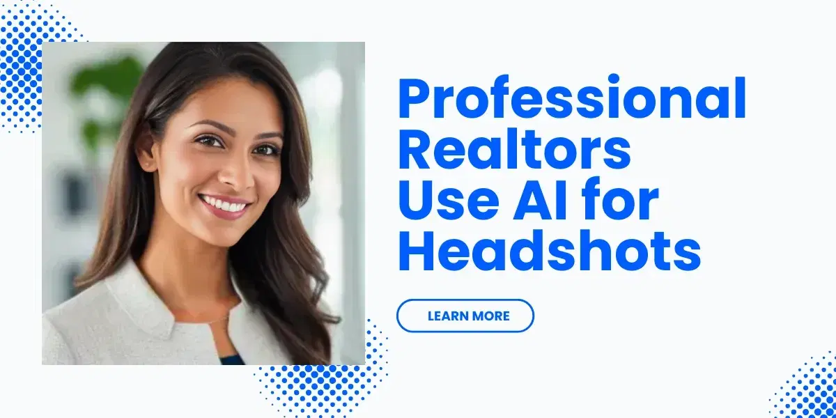 Professional Realtors use AI for Headshots